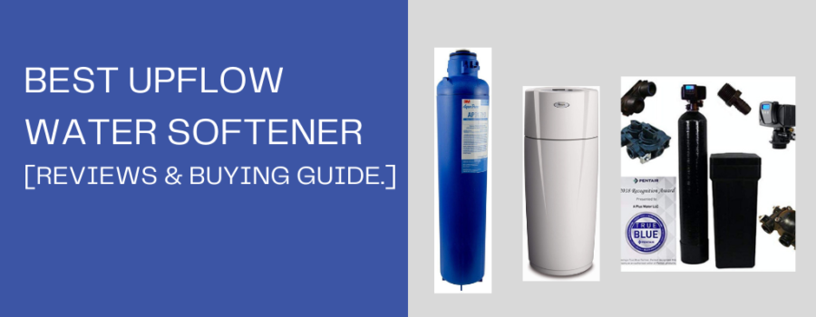Best upflow water softener reviews