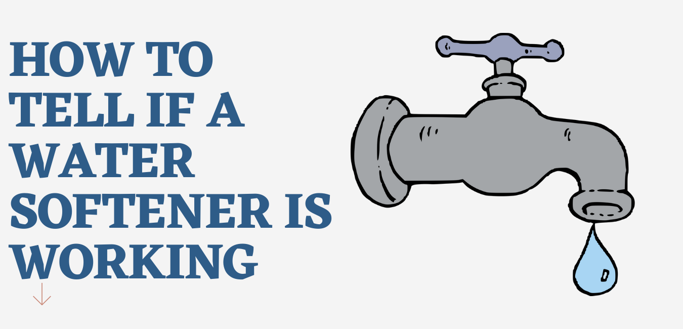 How to Tell If a water Softener Is Working