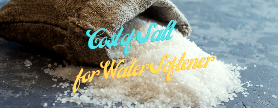 Cost of Salt for Water Softener